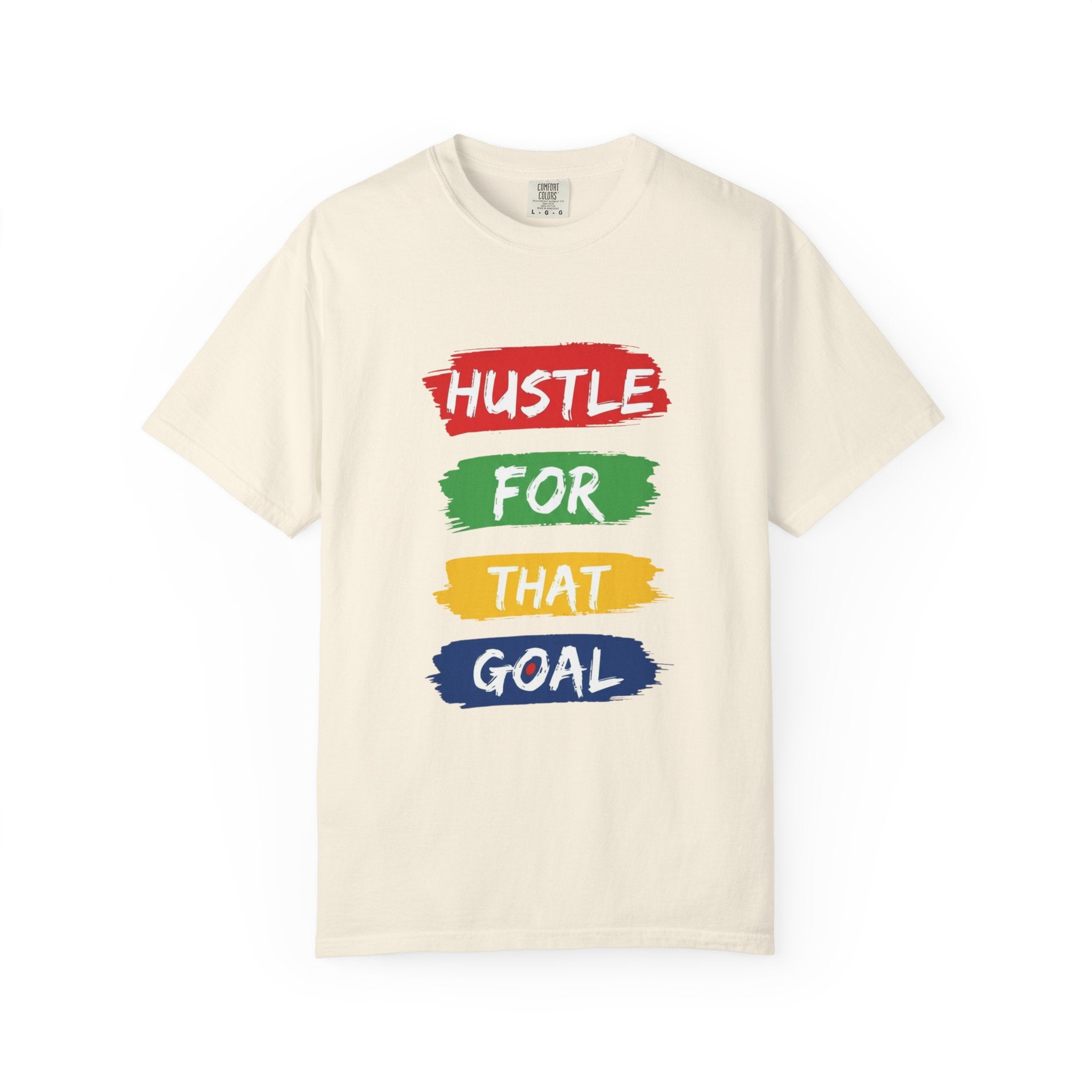Hustle For That Goal T-Shirt — Motivational Graphic Tee